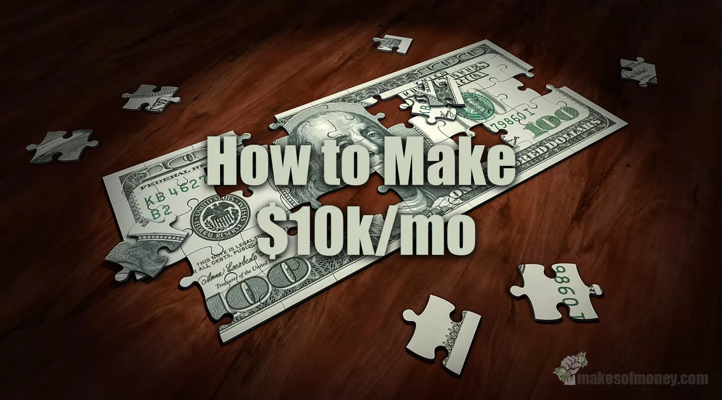 How to Make Up To $10k/mo